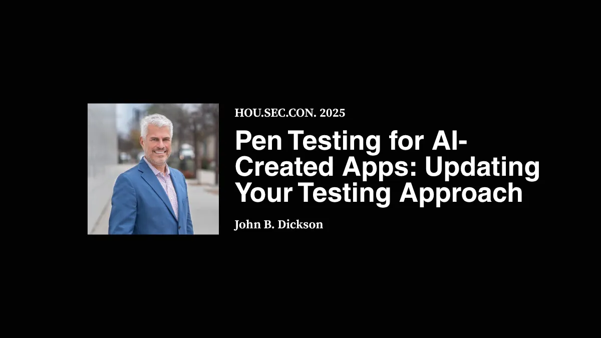 Pen Testing for AI-Created Apps: Updating Your Testing Approach