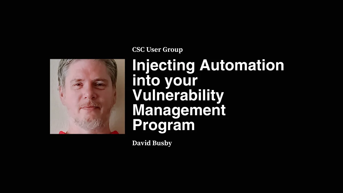 Injecting Automation into your Vulnerability Management Program