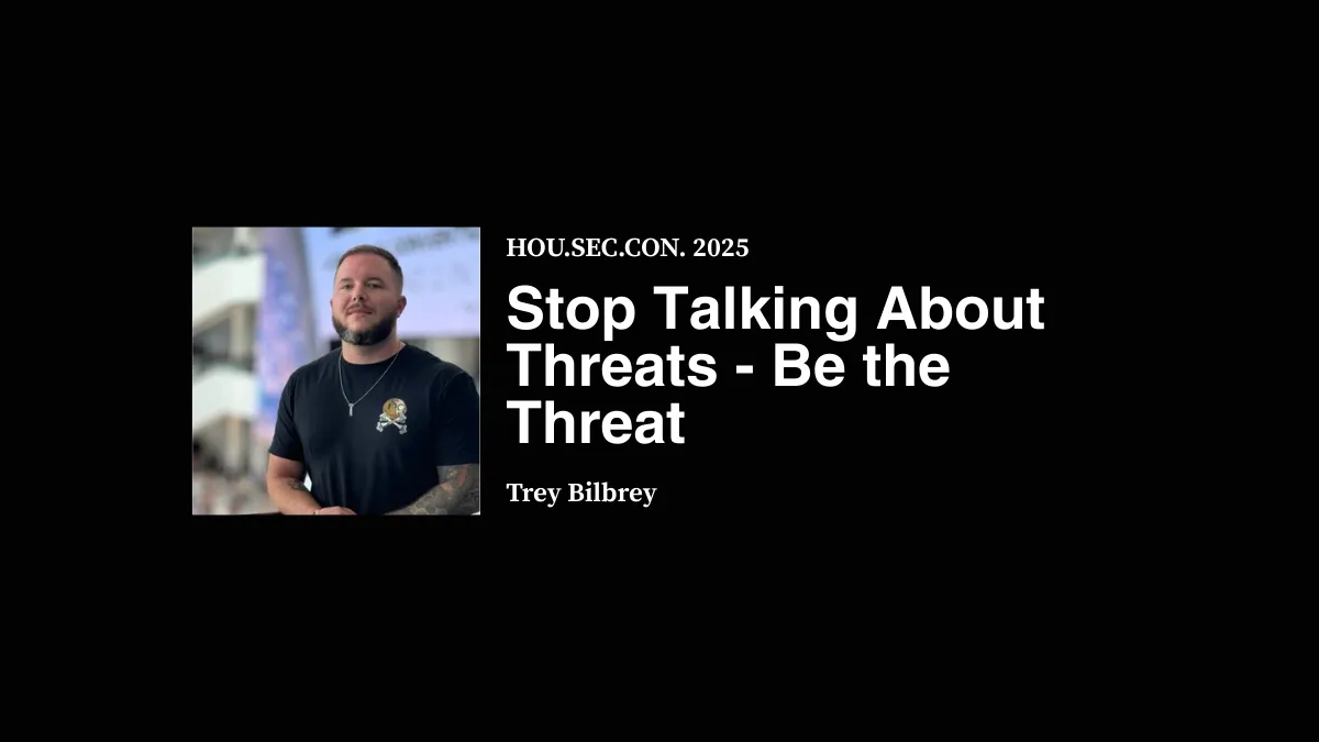 Stop Talking About Threats - Be the Threat