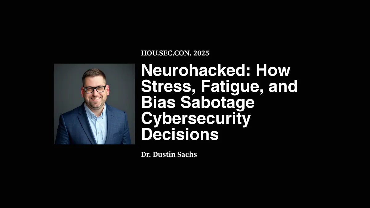 Neurohacked: How Stress, Fatigue, and Bias Sabotage Cybersecurity Decisions
