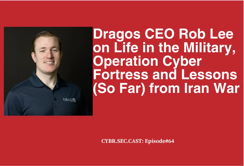 CYBR.SEC.CAST Episode 64: Rob Lee
